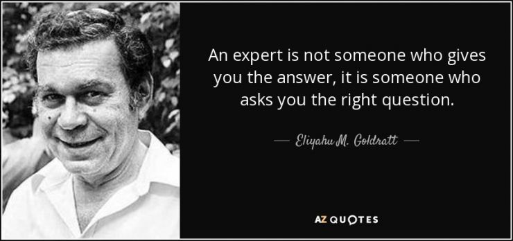 quote-an-expert-is-not-someone-who-gives-you-the-answer-it-is-someone-who-asks-you-the-right-eliyahu-m-goldratt-141-14-36.jpg