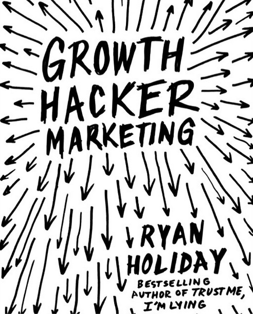 growth-hacker-marketing-ryan-holiday.jpg