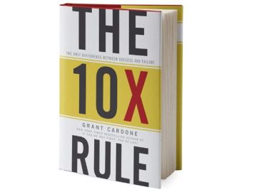 Grant Cardone – The 10X RULE
