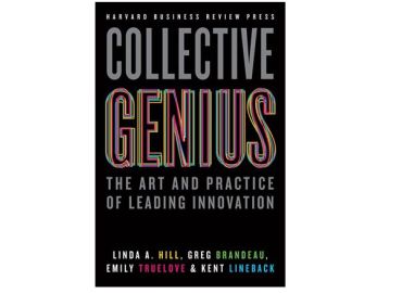 Linda A. Hill, Greg Brandeau, Emily Truelove & Kent Lineback: COLLECTIVE GENIUS