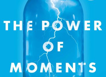 Chip & Dan Heath – The Power of Moments
